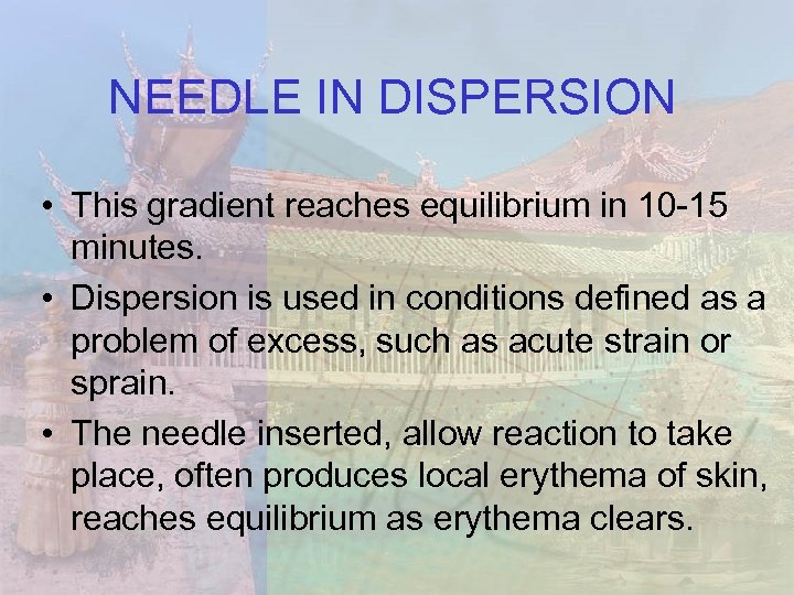 NEEDLE IN DISPERSION • This gradient reaches equilibrium in 10 -15 minutes. • Dispersion
