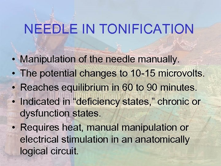 NEEDLE IN TONIFICATION • • Manipulation of the needle manually. The potential changes to