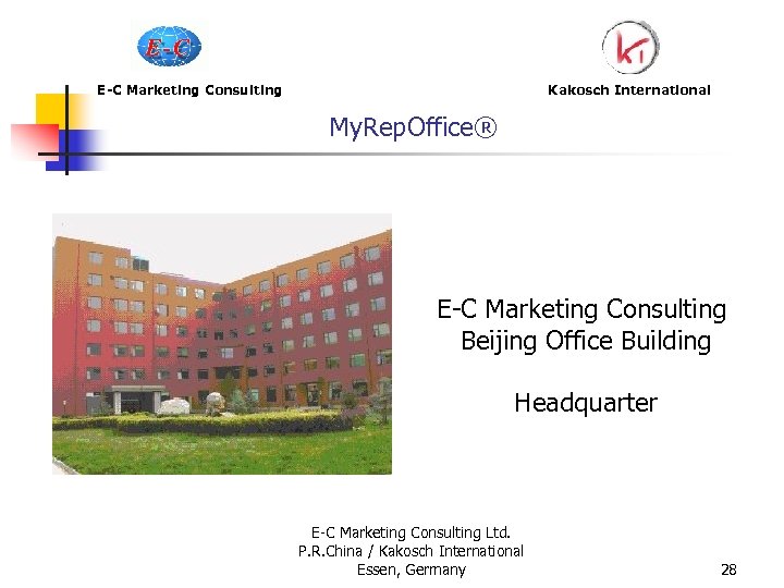 E-C Marketing Consulting My. Rep. Office® Kakosch International E-C Marketing Consulting Beijing Office Building