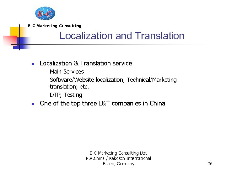 E-C Marketing Consulting Localization and Translation n Localization & Translation service Main Services Software/Website