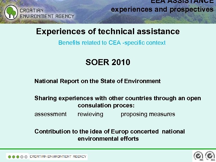 EEA ASSISTANCE experiences and prospectives Experiences of technical assistance Benefits related to CEA -specific