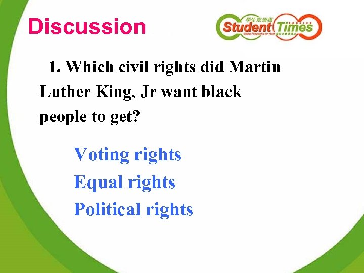 Discussion 1. Which civil rights did Martin Luther King, Jr want black people to