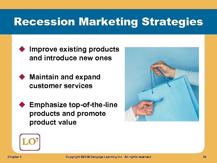 Recession Marketing Strategies u Improve existing products and introduce new ones u Maintain and