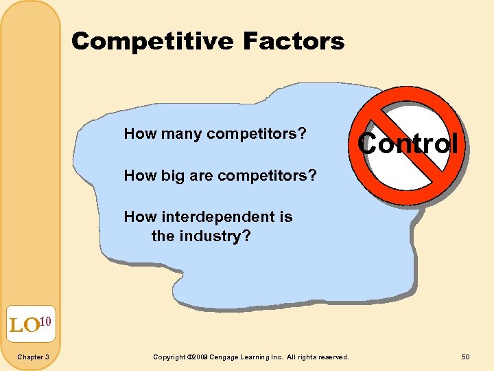 Competitive Factors How many competitors? Control How big are competitors? How interdependent is the