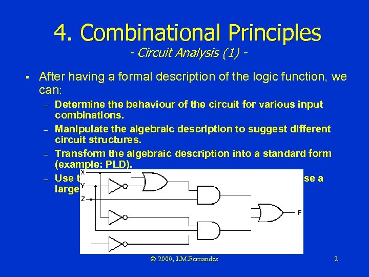 4. Combinational Principles - Circuit Analysis (1) - § After having a formal description