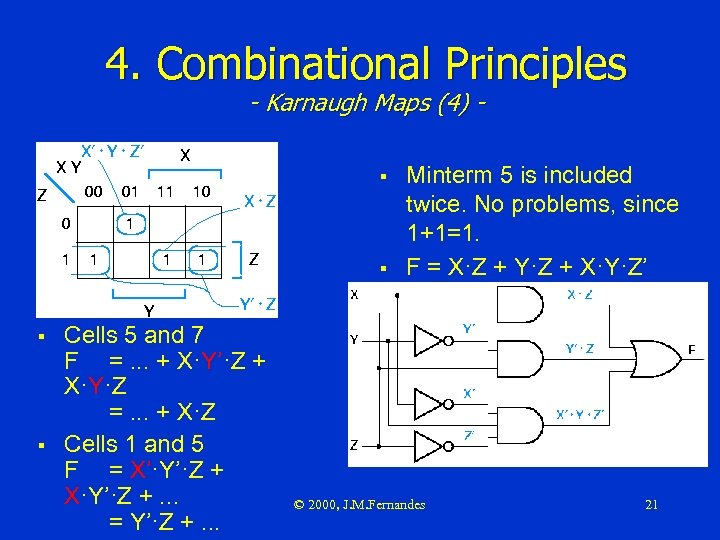 4. Combinational Principles - Karnaugh Maps (4) § § Cells 5 and 7 F