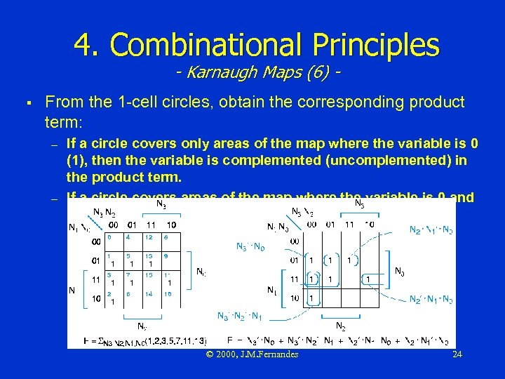 4. Combinational Principles - Karnaugh Maps (6) - § From the 1 -cell circles,