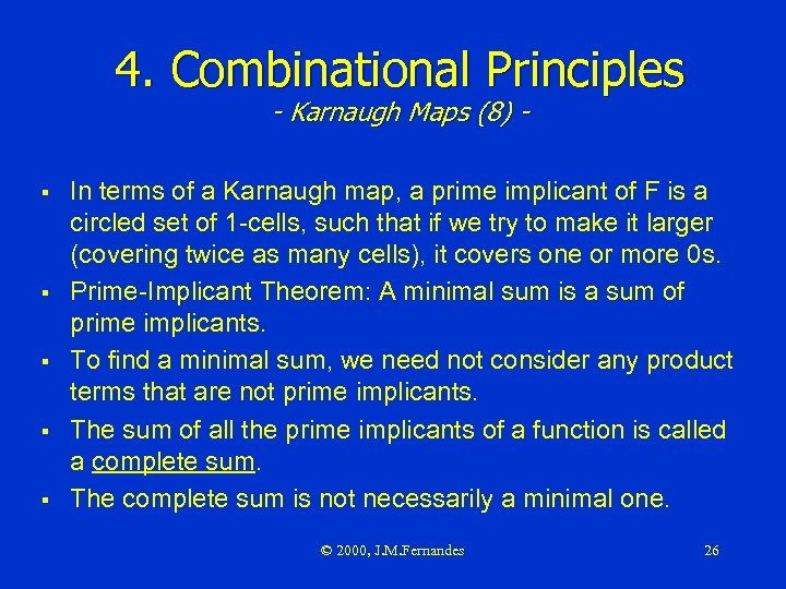 4. Combinational Principles - Karnaugh Maps (8) - § § § In terms of