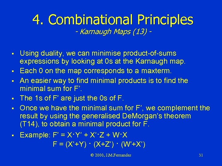 4. Combinational Principles - Karnaugh Maps (13) - § § § Using duality, we