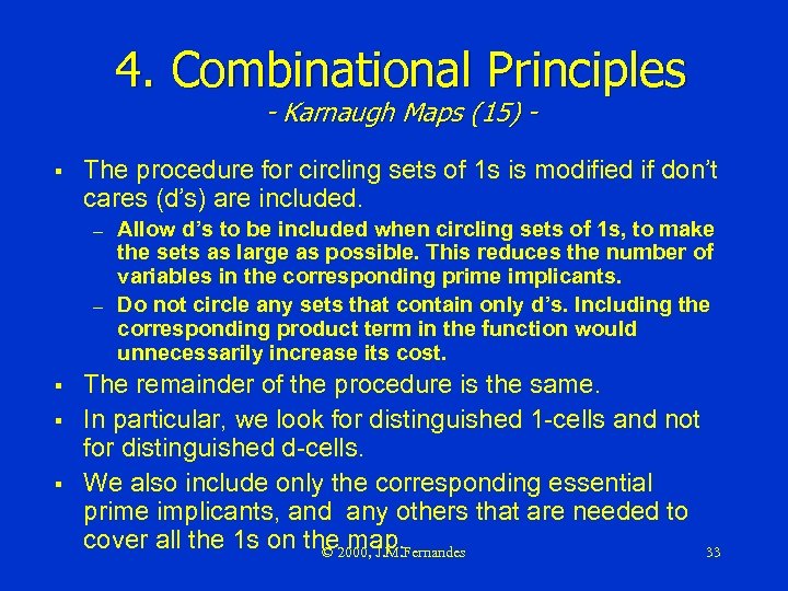 4. Combinational Principles - Karnaugh Maps (15) - § The procedure for circling sets