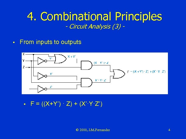 4. Combinational Principles - Circuit Analysis (3) - § From inputs to outputs §