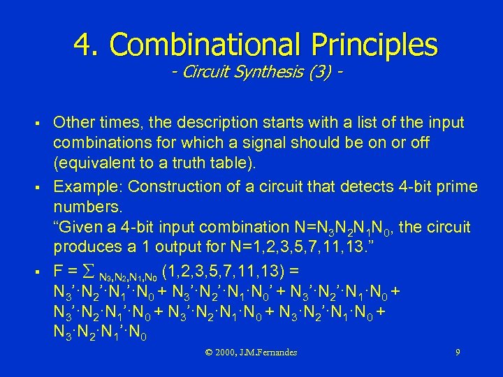 4. Combinational Principles - Circuit Synthesis (3) - § § § Other times, the