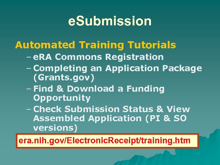 e. Submission Automated Training Tutorials – e. RA Commons Registration – Completing an Application