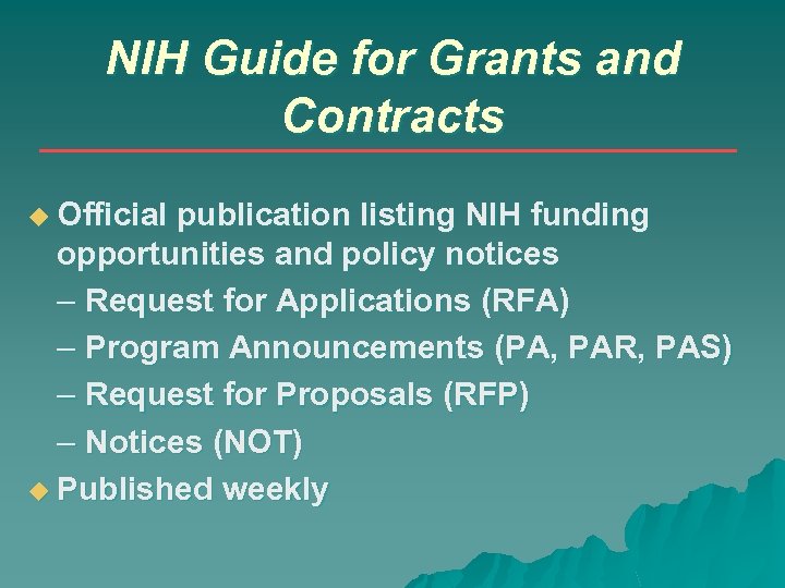 NIH Guide for Grants and Contracts Official publication listing NIH funding opportunities and policy