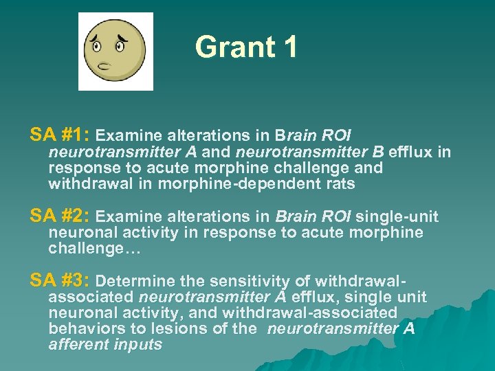 Grant 1 SA #1: Examine alterations in Brain ROI neurotransmitter A and neurotransmitter B