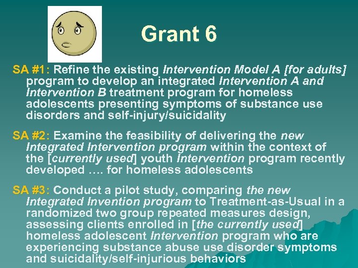 Grant 6 SA #1: Refine the existing Intervention Model A [for adults] program to