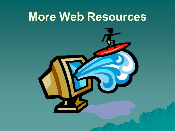 More Web Resources 