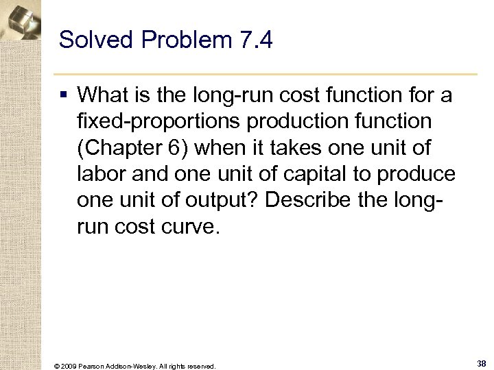Solved Problem 7. 4 § What is the long-run cost function for a fixed-proportions
