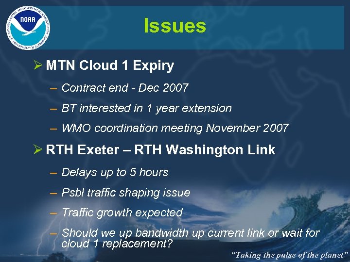 Issues Ø MTN Cloud 1 Expiry – Contract end - Dec 2007 – BT
