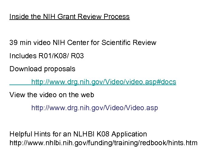 Inside the NIH Grant Review Process 39 min video NIH Center for Scientific Review