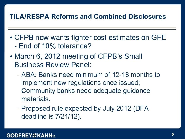 TILA/RESPA Reforms and Combined Disclosures • CFPB now wants tighter cost estimates on GFE