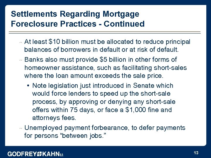 Settlements Regarding Mortgage Foreclosure Practices - Continued - At least $10 billion must be