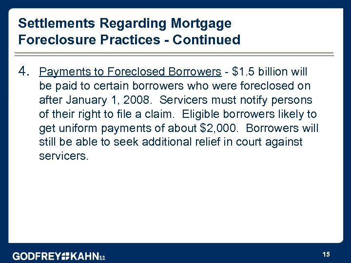 Settlements Regarding Mortgage Foreclosure Practices - Continued 4. Payments to Foreclosed Borrowers - $1.