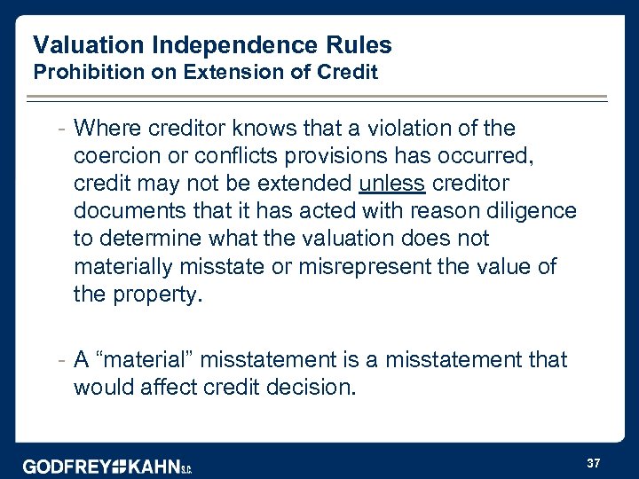 Valuation Independence Rules Prohibition on Extension of Credit - Where creditor knows that a