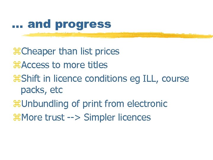 … and progress z. Cheaper than list prices z. Access to more titles z.