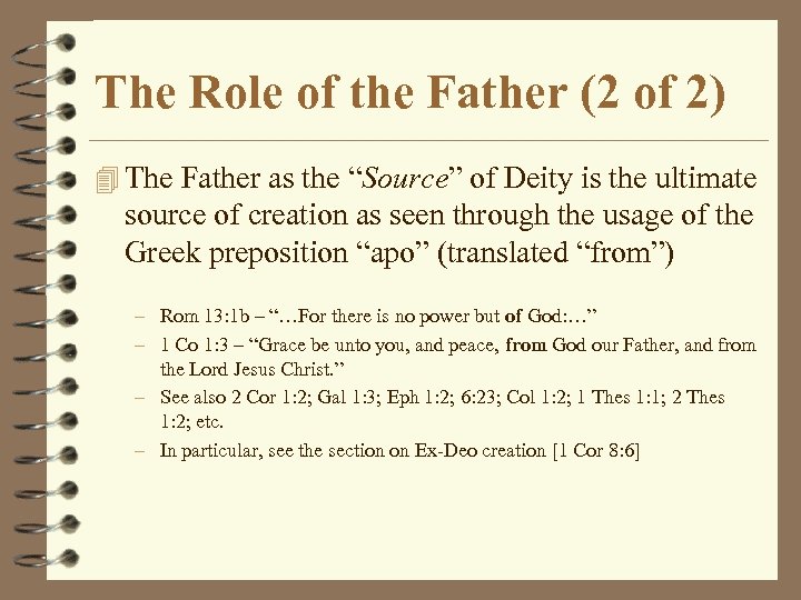 The Role of the Father (2 of 2) 4 The Father as the “Source”