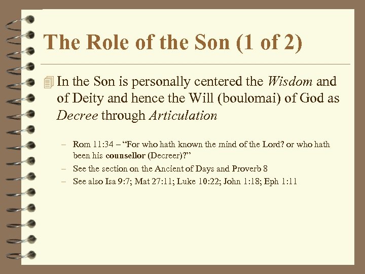 The Role of the Son (1 of 2) 4 In the Son is personally