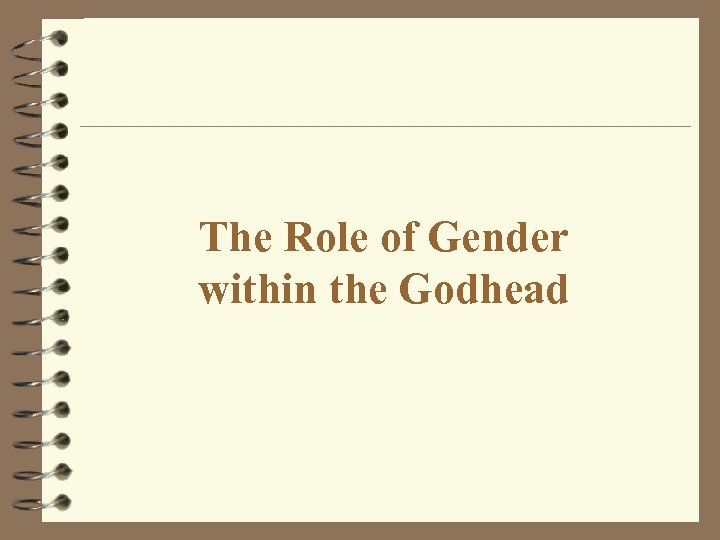 The Role of Gender within the Godhead 