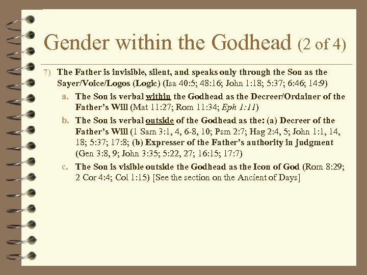 Gender within the Godhead (2 of 4) 7) The Father is invisible, silent, and