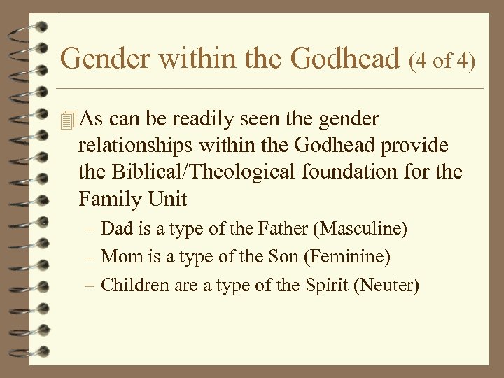 Gender within the Godhead (4 of 4) 4 As can be readily seen the