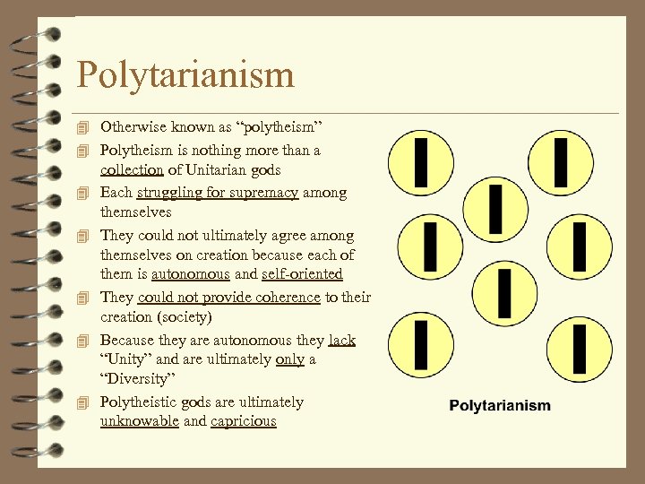 Polytarianism 4 Otherwise known as “polytheism” 4 Polytheism is nothing more than a 4