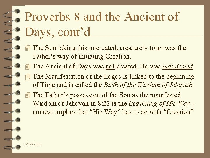 Proverbs 8 and the Ancient of Days, cont’d 4 The Son taking this uncreated,