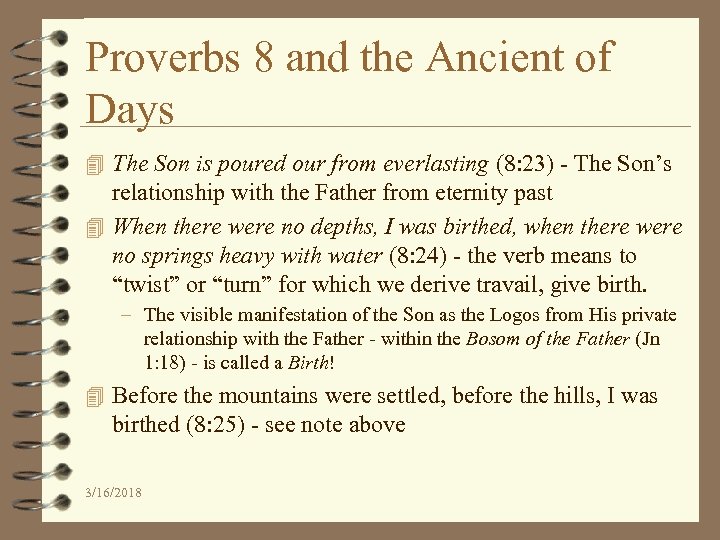 Proverbs 8 and the Ancient of Days 4 The Son is poured our from