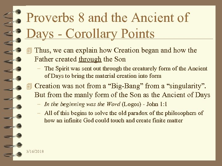 Proverbs 8 and the Ancient of Days - Corollary Points 4 Thus, we can