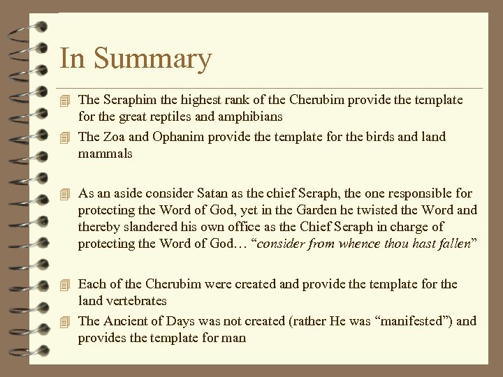 In Summary 4 The Seraphim the highest rank of the Cherubim provide the template