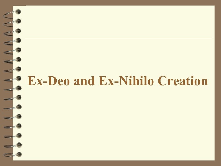 Ex-Deo and Ex-Nihilo Creation 