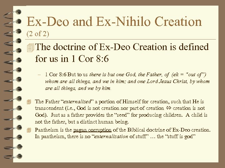 Ex-Deo and Ex-Nihilo Creation (2 of 2) 4 The doctrine of Ex-Deo Creation is