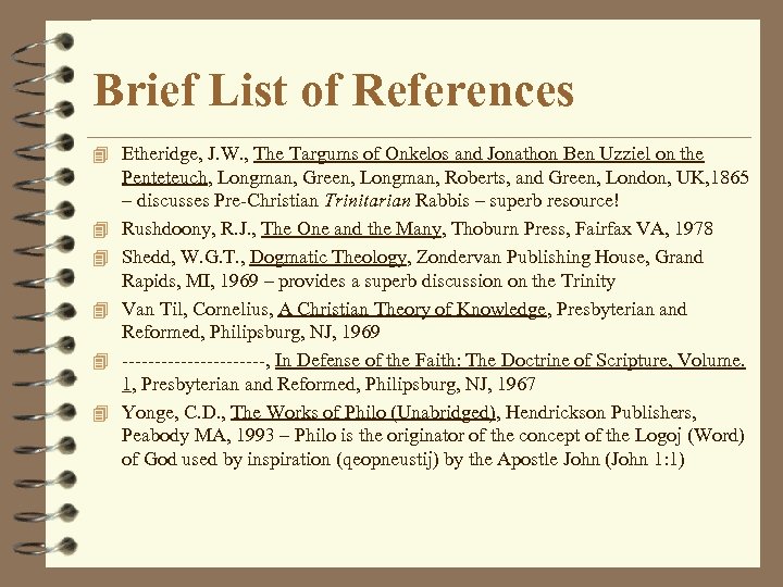 Brief List of References 4 Etheridge, J. W. , The Targums of Onkelos and