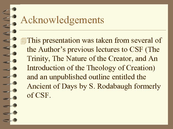 Acknowledgements 4 This presentation was taken from several of the Author’s previous lectures to