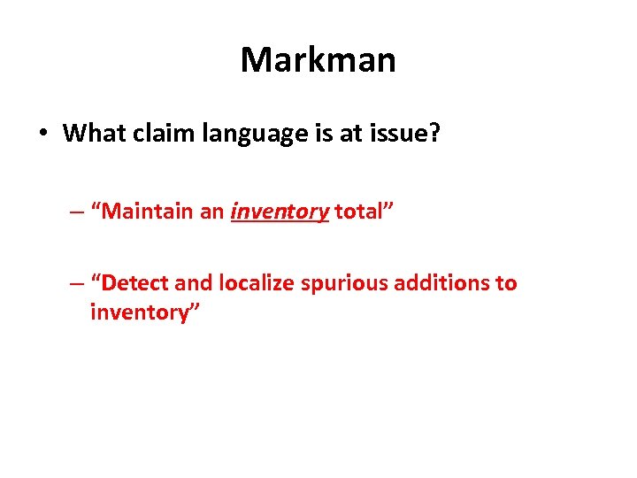 Markman • What claim language is at issue? – “Maintain an inventory total” –