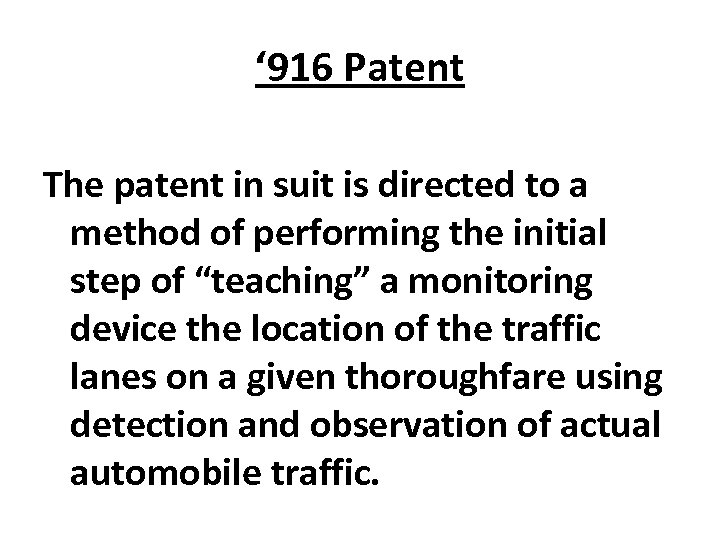 ‘ 916 Patent The patent in suit is directed to a method of performing