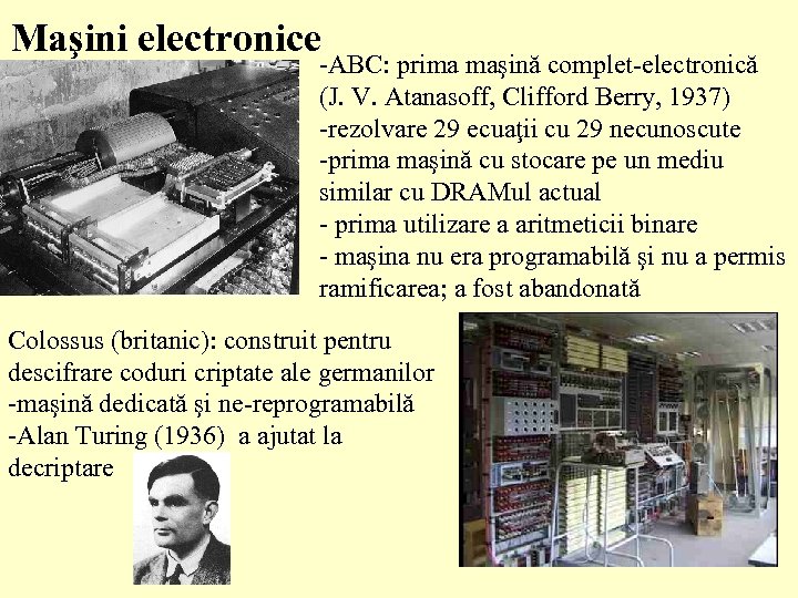 Maşini electronice -ABC: prima maşină complet-electronică (J. V. Atanasoff, Clifford Berry, 1937) -rezolvare 29