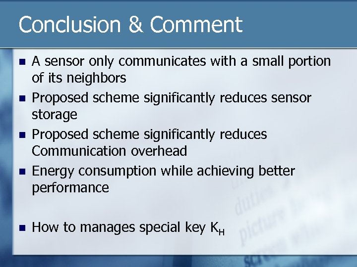 Conclusion & Comment n n n A sensor only communicates with a small portion