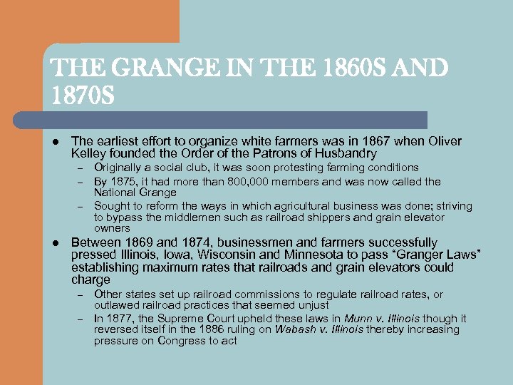 THE GRANGE IN THE 1860 S AND 1870 S l The earliest effort to