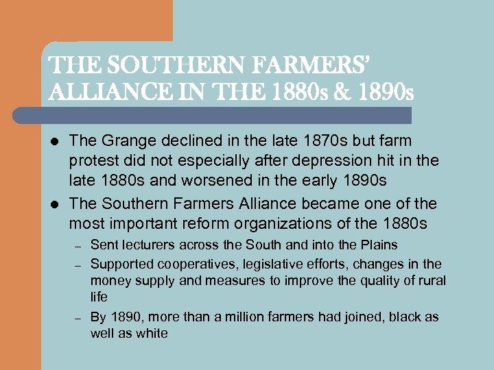 THE SOUTHERN FARMERS’ ALLIANCE IN THE 1880 s & 1890 s l l The