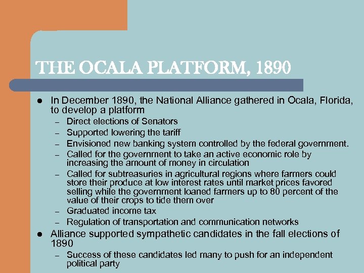 THE OCALA PLATFORM, 1890 l In December 1890, the National Alliance gathered in Ocala,